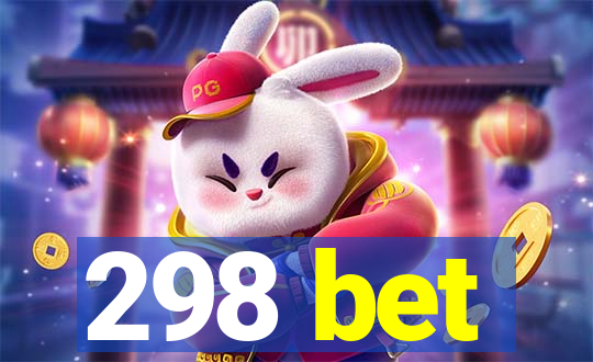 298 bet